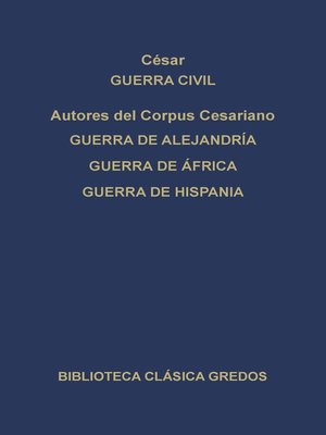 cover image of Guerra civil. Guerra de Alejandría. Guerra de África. Guerra de Hispania.